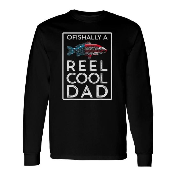 Ofishally A Reel Cool Dad Father's Day Fishing Pun Long Sleeve T-Shirt T-Shirt