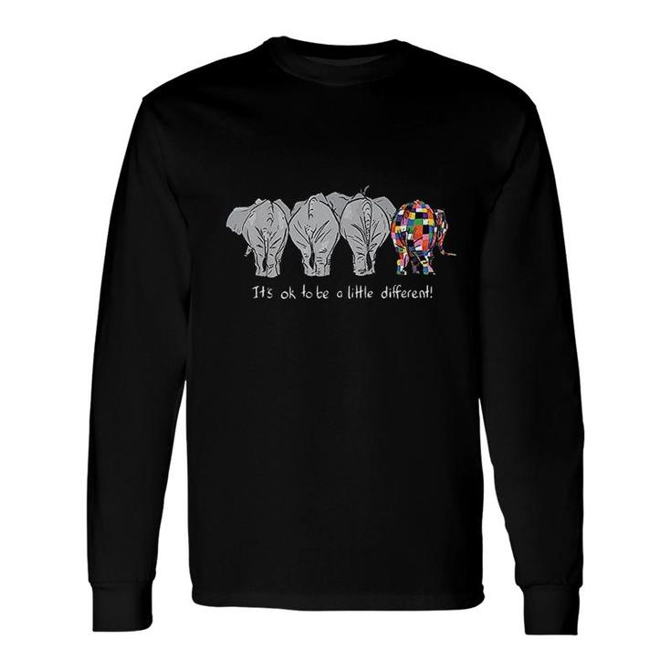 It Is Ok To Be A Little Different Elephant Long Sleeve T-Shirt