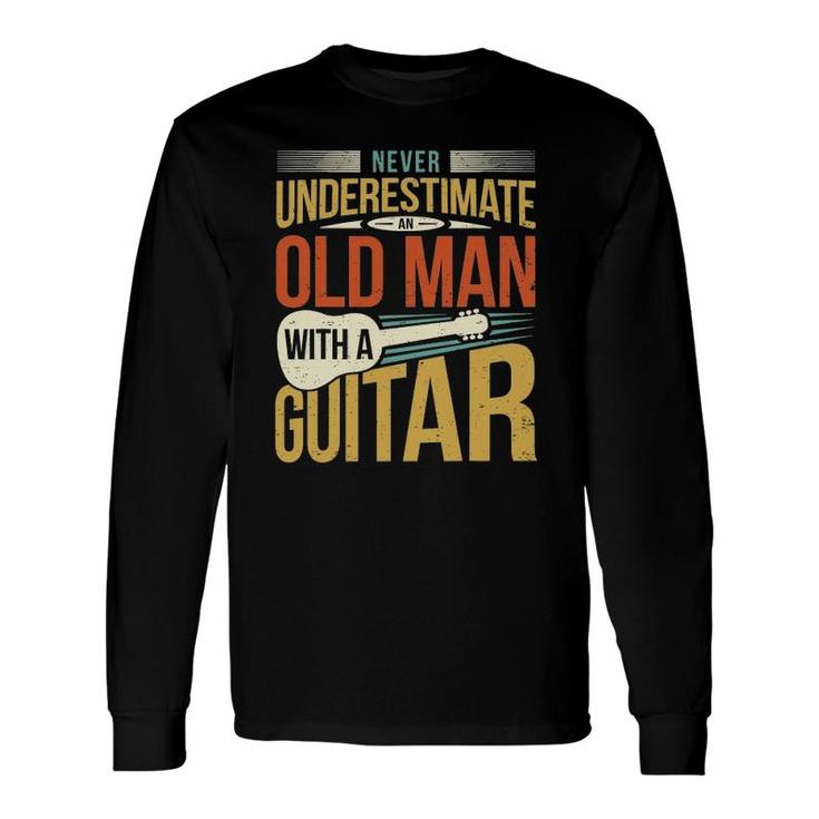 Old Man Guitar Player Saying Father Grandpa Man Guitarist Long Sleeve T-Shirt T-Shirt