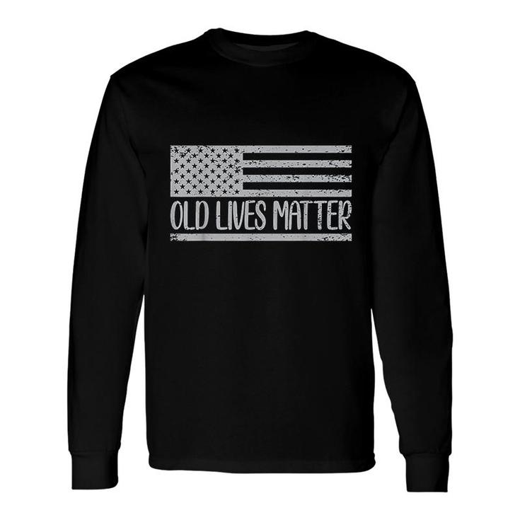 Old People 50th Birthday Old Lives Matter Long Sleeve T-Shirt