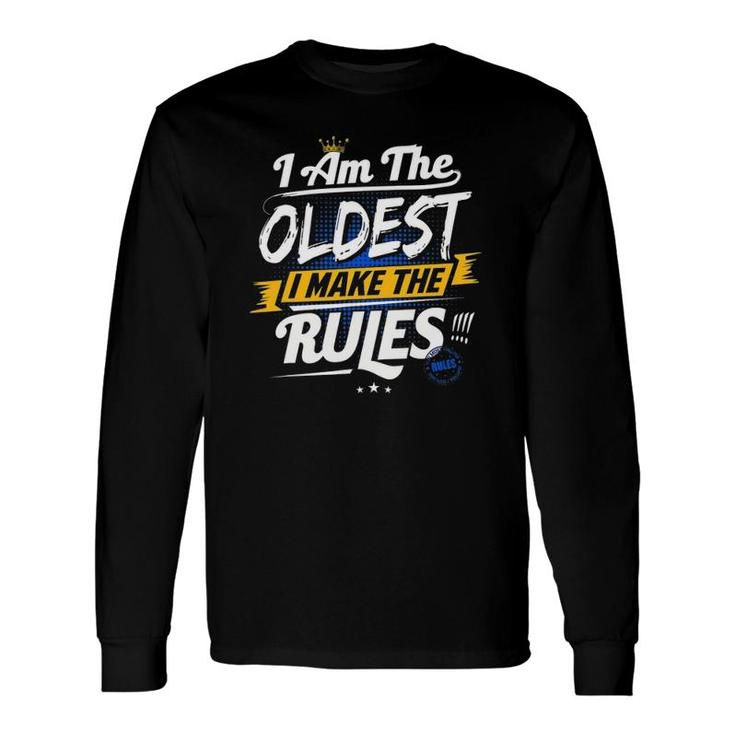 Oldest Child Rule Maker Sibling Sister Brother Long Sleeve T-Shirt T-Shirt