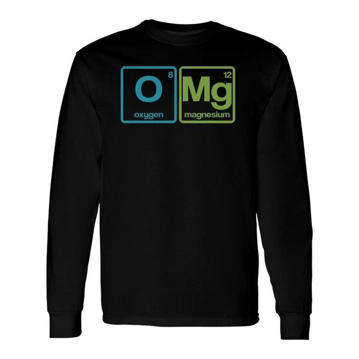 Omg Periodic Table Chemistry Science Long Sleeve T-Shirt T-Shirt