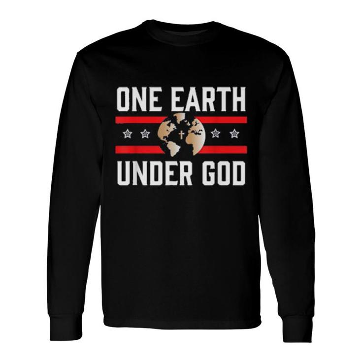 One Earth One Nation Under God Long Sleeve T-Shirt T-Shirt