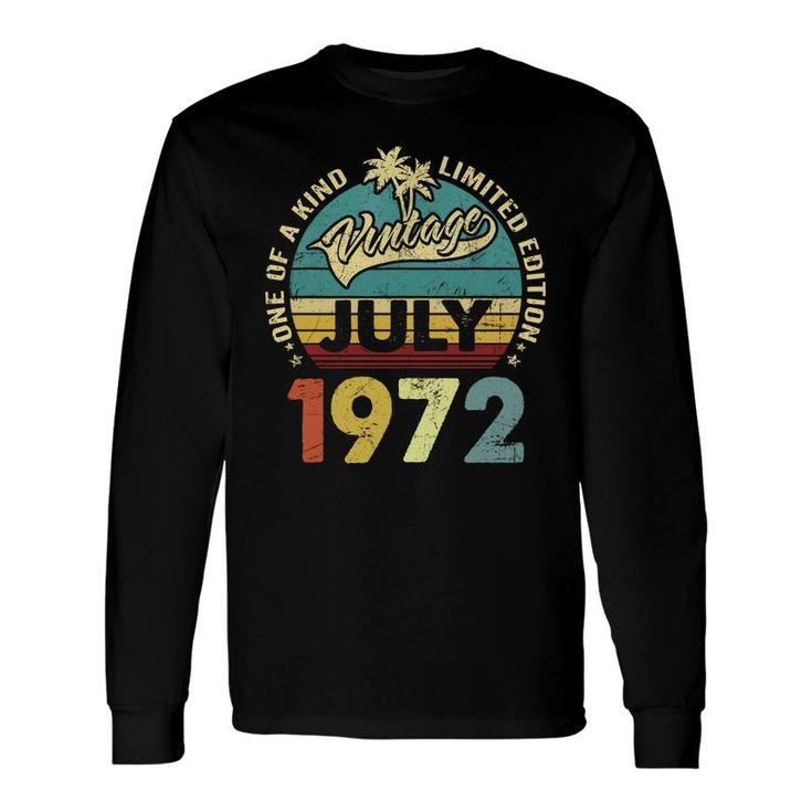 One Of A Kind Awesome Vintage July 1972 50Th Birthday Long Sleeve T-Shirt