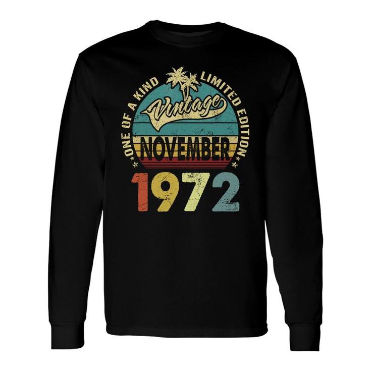 One Of A Kind Awesome Vintage November 1972 50Th Birthday Long Sleeve T-Shirt