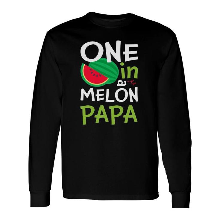 One In A Melon Papa Matching Group Long Sleeve T-Shirt T-Shirt