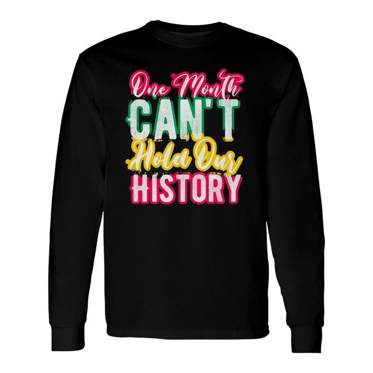 One Month Can't Hold Our History Long Sleeve T-Shirt T-Shirt