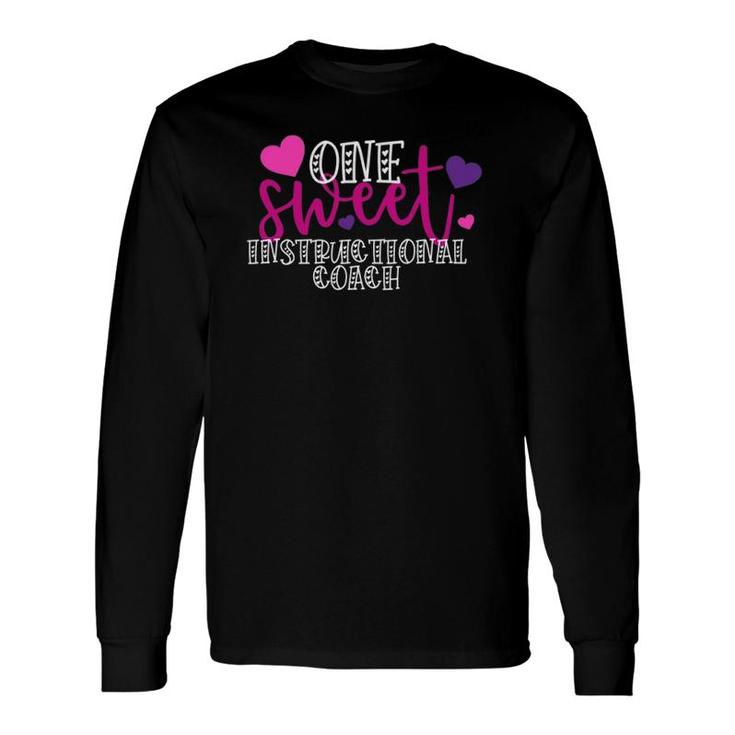 One Sweet Instructional Coach Valentine For Her School Long Sleeve T-Shirt T-Shirt