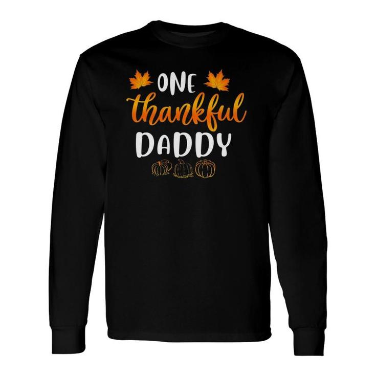 One Thankful Daddy Fall Thanksgiving Autumn Dad Long Sleeve T-Shirt T-Shirt
