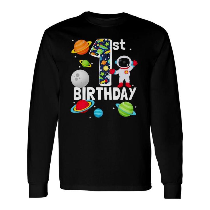 Outer Space 1 Year Old Toddler Bday Party My 1St Birthday Long Sleeve T-Shirt