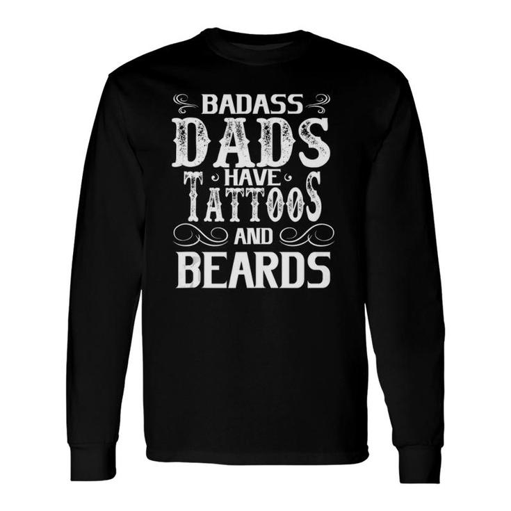 Papa Badass Dads Have Tattoos And Beards Long Sleeve T-Shirt T-Shirt
