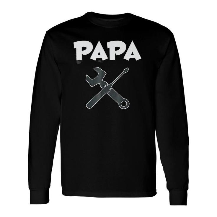 Papa The Handyman Father's Tools Long Sleeve T-Shirt T-Shirt