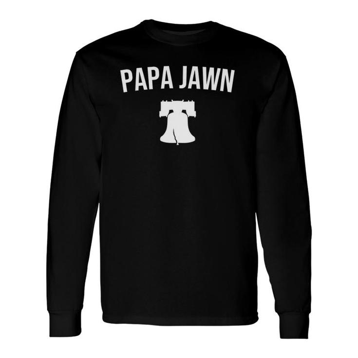 Papa Jawn Philadelphia For Philly Pride Dad Father Long Sleeve T-Shirt T-Shirt