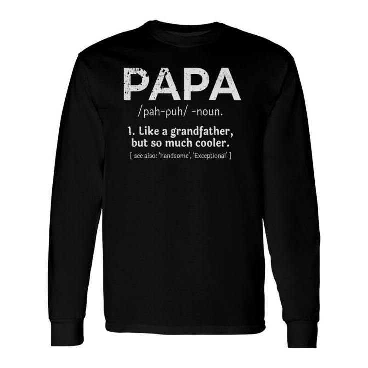 Papa Noun Dictionary Word Definition Fathers Day Grand Daddy Long Sleeve T-Shirt T-Shirt