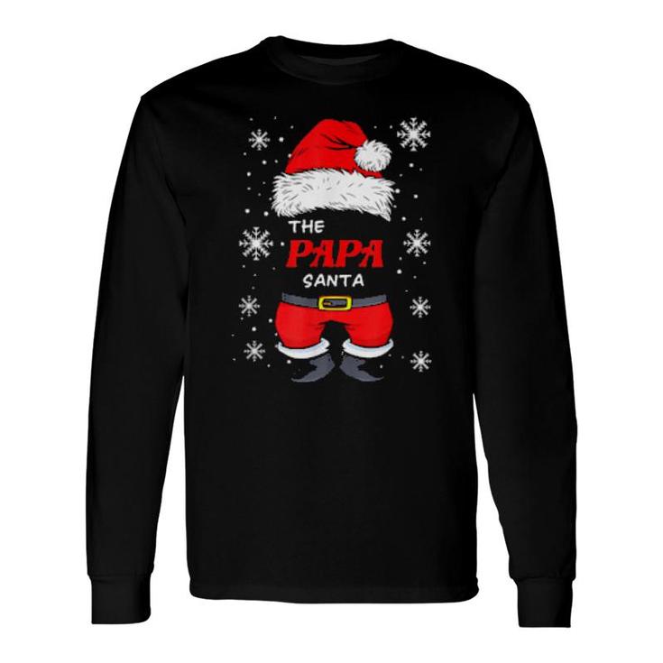 The Papa Santa Christmas Pajama The Papa Santa Long Sleeve T-Shirt T-Shirt