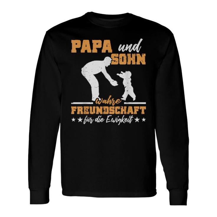 Papa Sohn Wahre Freundschaft Für Die Ewigkeit Lustiges Long Sleeve T-Shirt T-Shirt