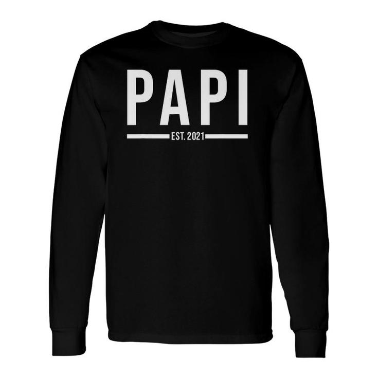 Papi Est 2021 First Time Grandpa New Baby Long Sleeve T-Shirt T-Shirt