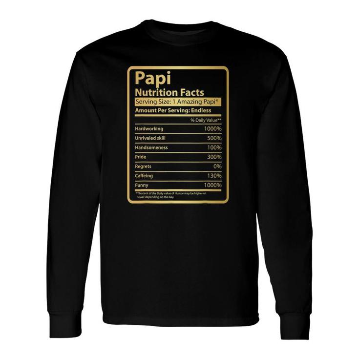 Papi Nutrition Facts Father's Day Papi Long Sleeve T-Shirt T-Shirt
