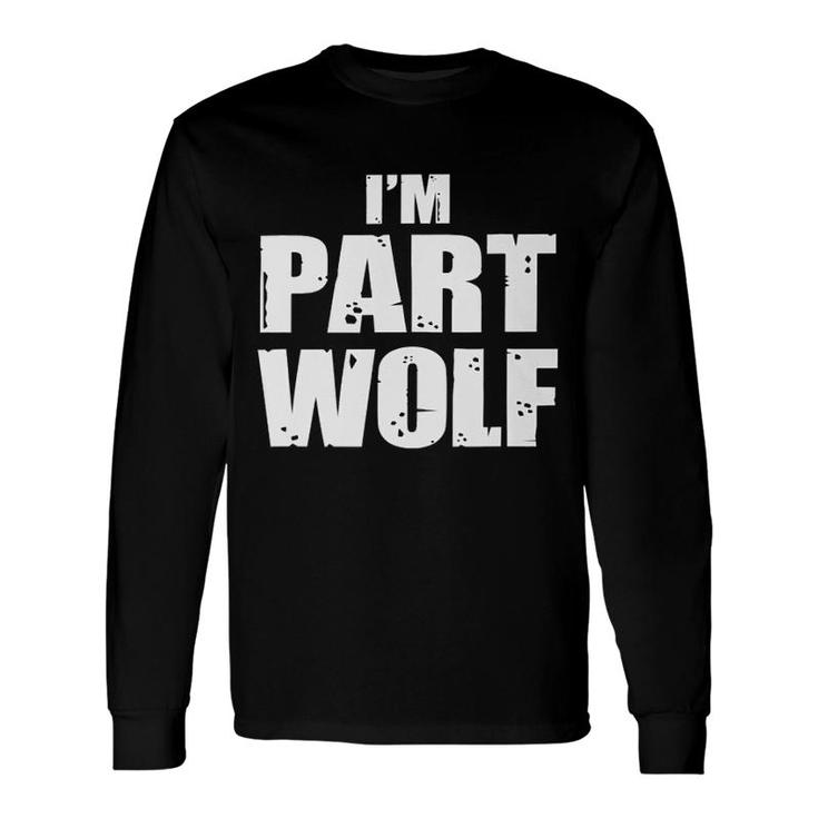 Im Part Wolf Long Sleeve T-Shirt