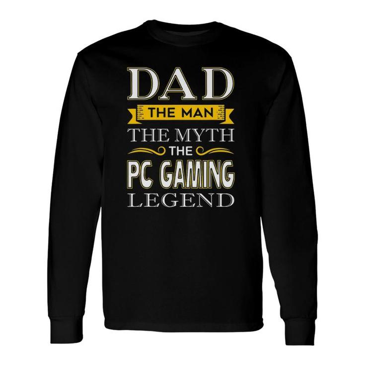 Pc Gamer Dad S For Gamer Dads Long Sleeve T-Shirt T-Shirt