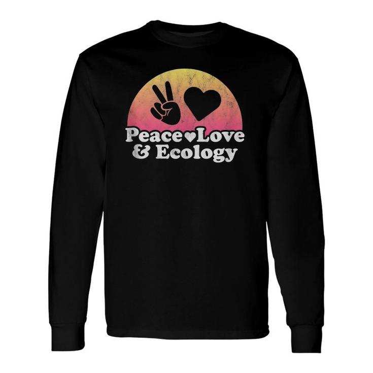 Peace Love And Ecology Long Sleeve T-Shirt
