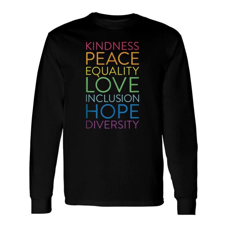 Peace Love Inclusion Equality Diversity Human Rights Long Sleeve T-Shirt T-Shirt