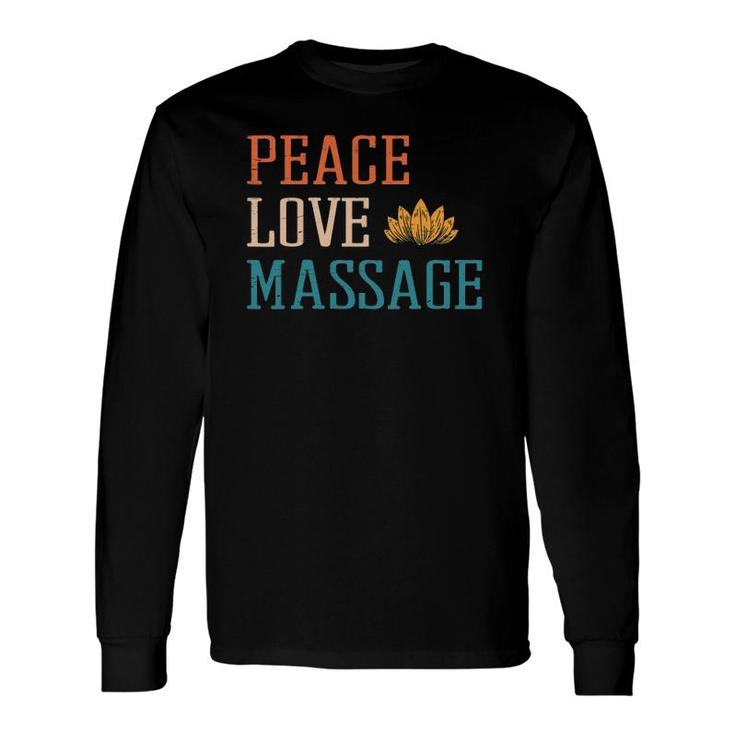 Peace Love Massage Muscle Therapy Massage Spa Oil Treat Soft Long Sleeve T-Shirt T-Shirt