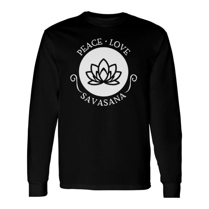 Peace Love Savasana Yoga Long Sleeve T-Shirt