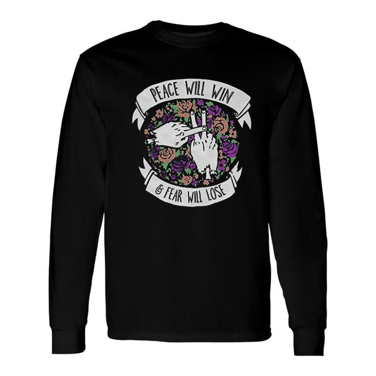 Peace Will Win Fear Will Lose Long Sleeve T-Shirt