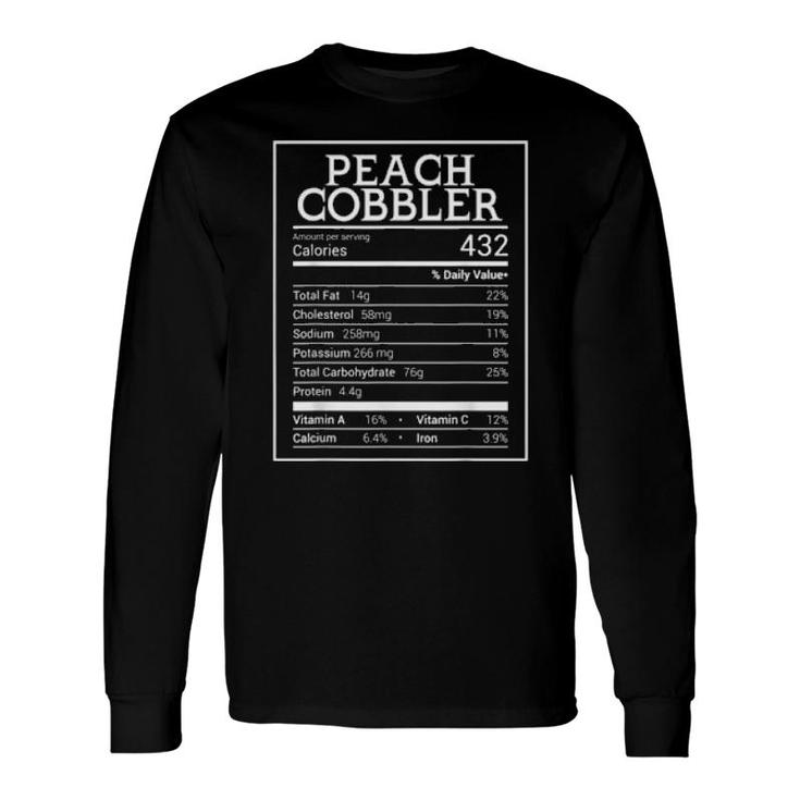 Peach Cobbler Nutrition Facts 2021 Thanksgiving Food Xmas Long Sleeve T-Shirt T-Shirt