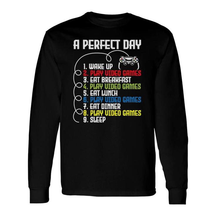 A Perfect Day Gaming Gamer Video Game Long Sleeve T-Shirt T-Shirt