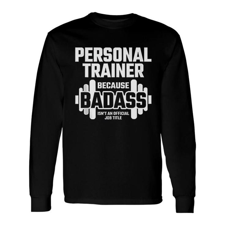Personal Trainer Meme Gym Motivation Long Sleeve T-Shirt