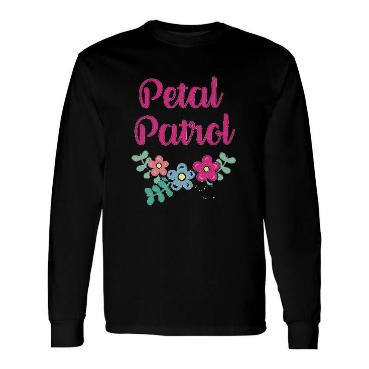 Petal Patrol Long Sleeve T-Shirt