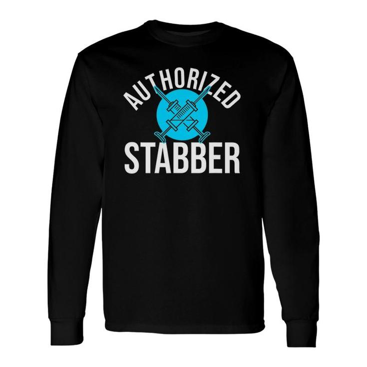 Phlebotomist Quote Authorized Stabber Graduate Long Sleeve T-Shirt T-Shirt