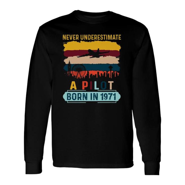 Pilot 50Th Birthday Born 1971 Never Underestimate Airplane Dad Cityscape Vintage Long Sleeve T-Shirt T-Shirt