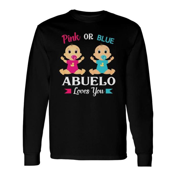 Pink Or Blue Abuelo Loves You Grandpa Grandfather Long Sleeve T-Shirt T-Shirt