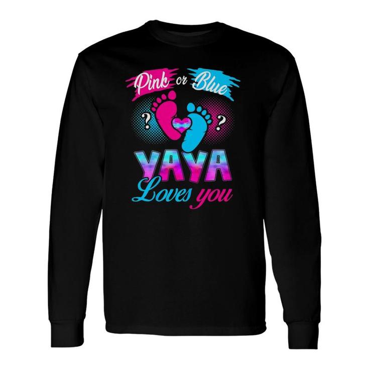Pink Or Blue Yaya Loves You Baby Gender Reveal Long Sleeve T-Shirt T-Shirt