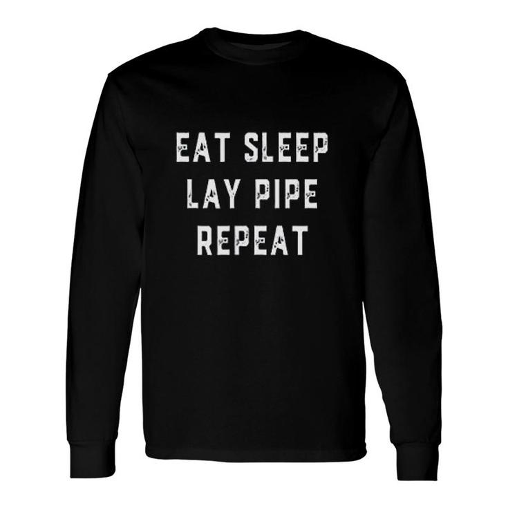 Pipeliner Welding Pipe Lay Pipeline Long Sleeve T-Shirt