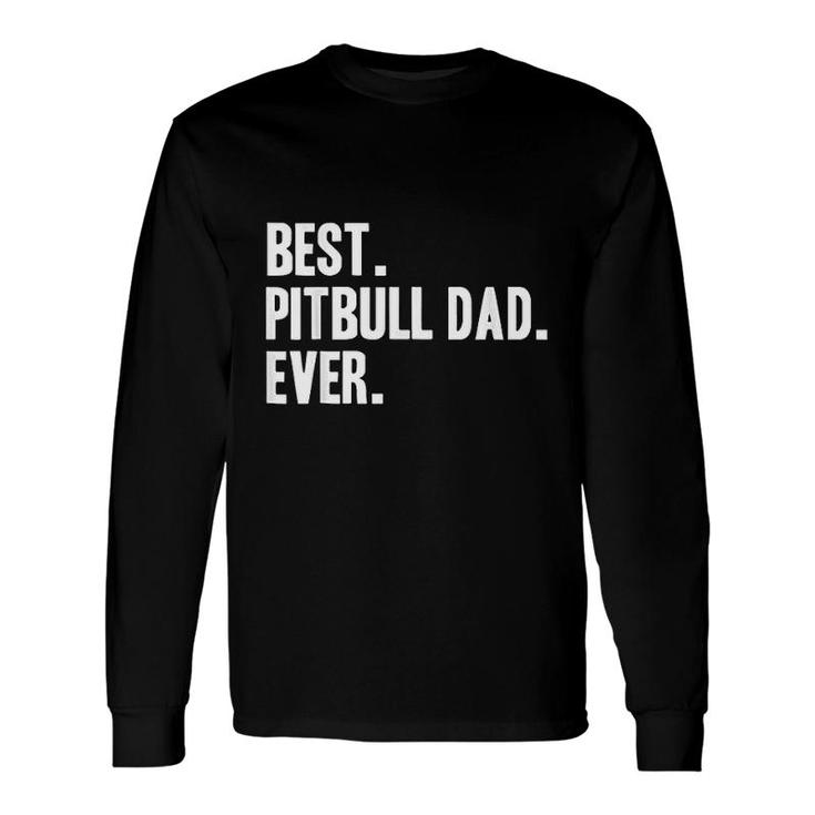 Pitbull Dad Pet Pitbull Long Sleeve T-Shirt T-Shirt