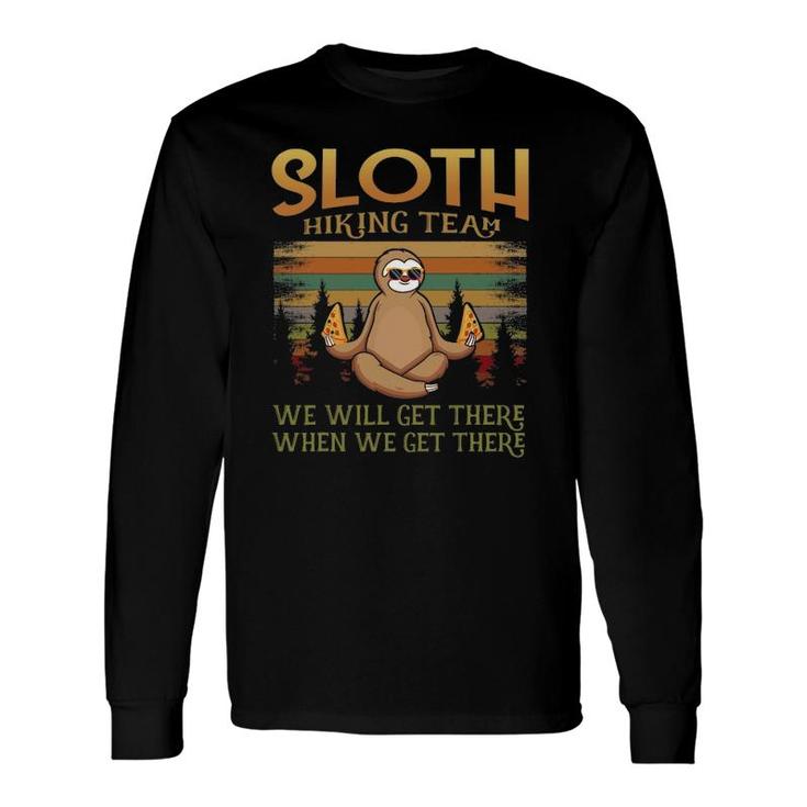 Pizza & Sloth Hiking Team We Will Get There Vintage Hike Long Sleeve T-Shirt T-Shirt