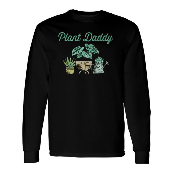 Plant Daddy Parenthood For Plant Lovers Botanical Long Sleeve T-Shirt T-Shirt