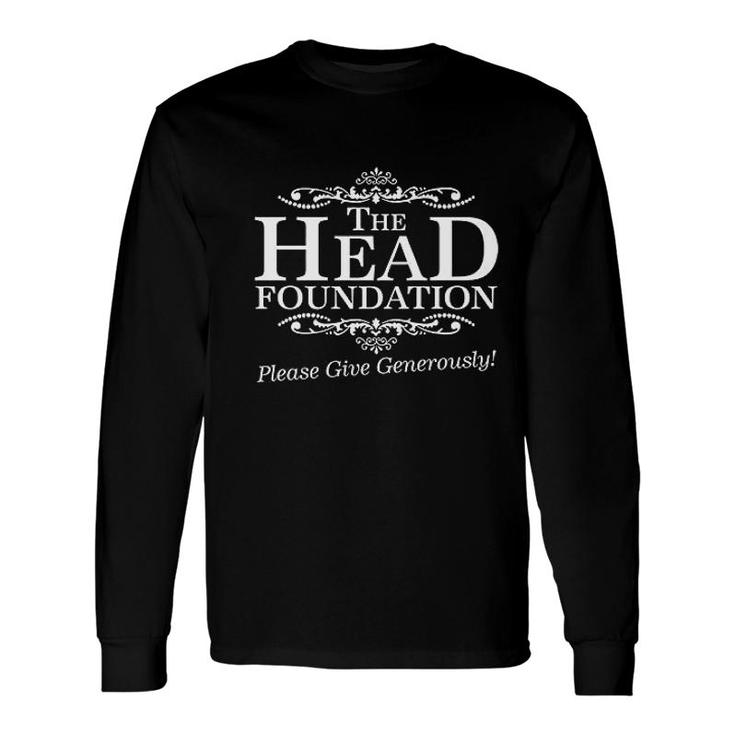 Please Give Generously Head Long Sleeve T-Shirt