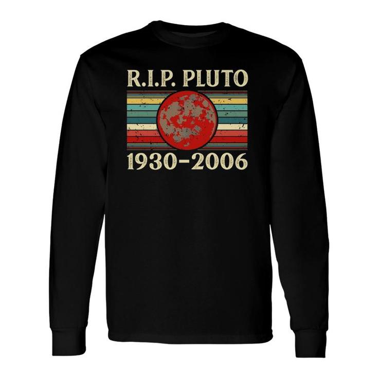 Pluto Rip Remember Pluto Science Space Long Sleeve T-Shirt