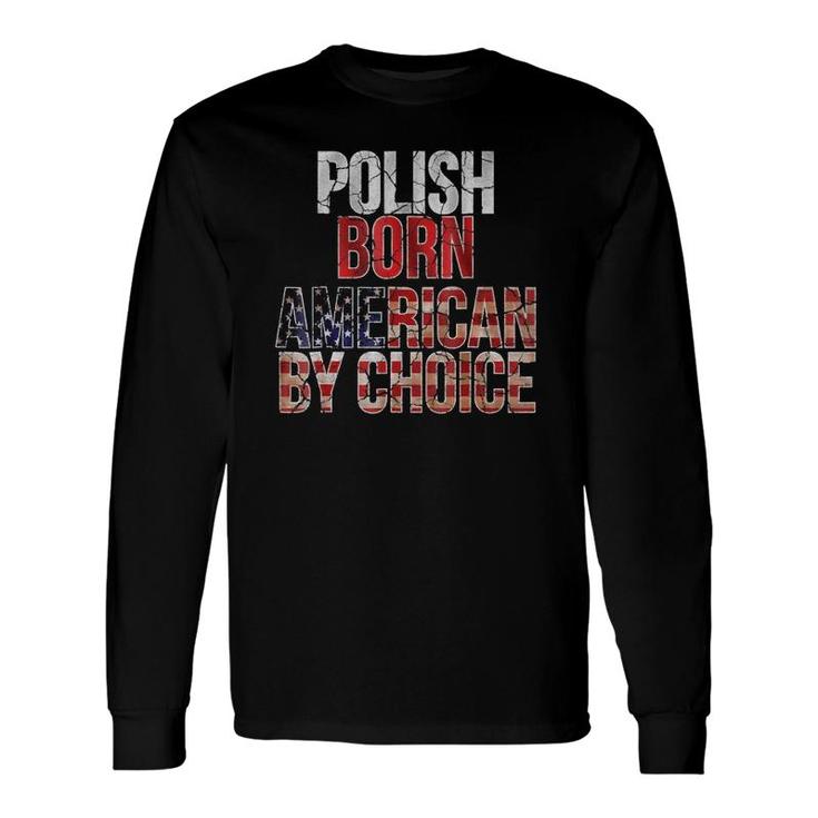 Polish Born American By Choice National Flag Long Sleeve T-Shirt T-Shirt