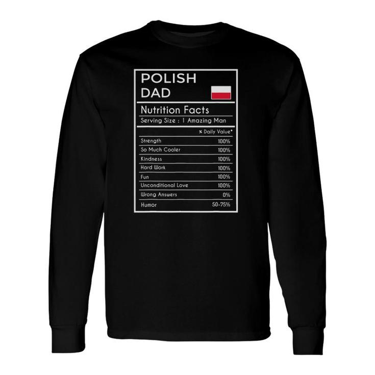 Polish Dad Nutrition Facts Fathers Day Hero Long Sleeve T-Shirt T-Shirt