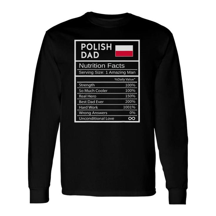 Polish Dad Nutrition Facts National Pride Long Sleeve T-Shirt T-Shirt
