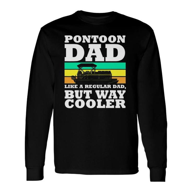Pontoon Dad Boat Captain Fathers Day Boating Long Sleeve T-Shirt T-Shirt