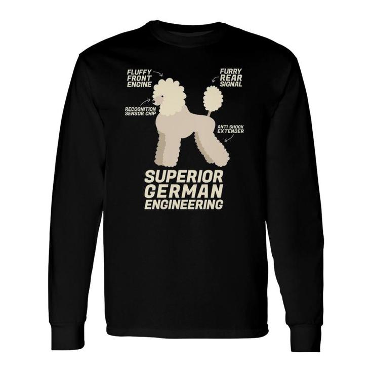 Poodle Dog Love Superior German Engineering Long Sleeve T-Shirt