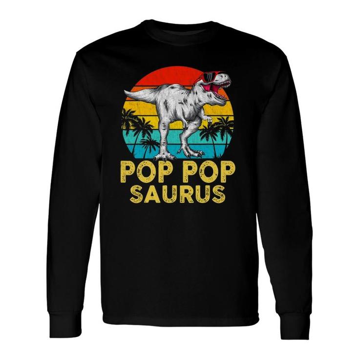 Pop Popsaurus Matching Dinosaur Rex Pop Pop Saurus Long Sleeve T-Shirt T-Shirt