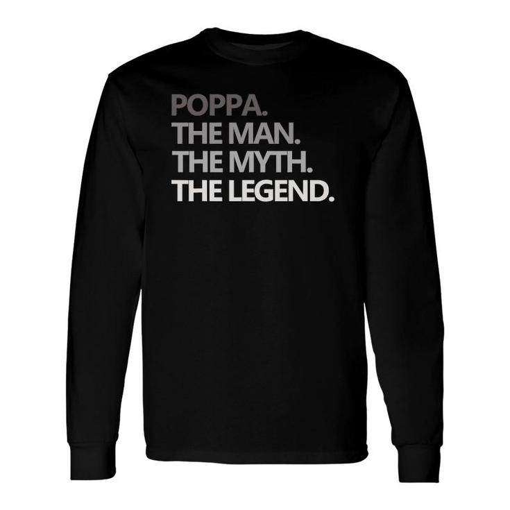 Poppa The Man Myth Legend Father's Day Grandpa Long Sleeve T-Shirt T-Shirt